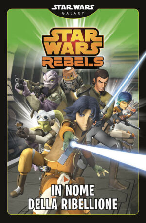 Star Wars Rebels: In Nome della Ribellione - Il Mio Primo Fumetto - Panini Comics - Italiano