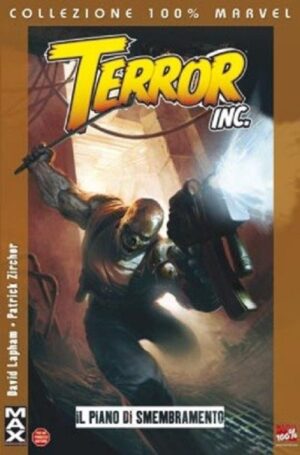 Terror Inc. - Il Piano di Smembramento - 100% Marvel MAX - Panini Comics - Italiano