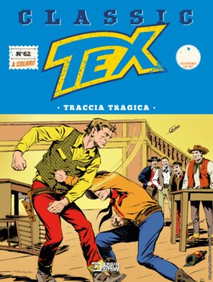 Tex Classic 62 - Traccia Tragica - Sergio Bonelli Editore - Italiano
