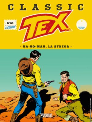 Tex Classic 64 - Na-Ho-Mah, La Strega - Sergio Bonelli Editore - Italiano