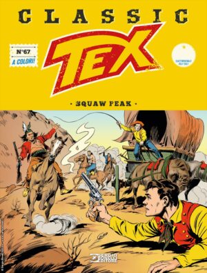 Tex Classic 67 - Squaw Peak - Sergio Bonelli Editore - Italiano