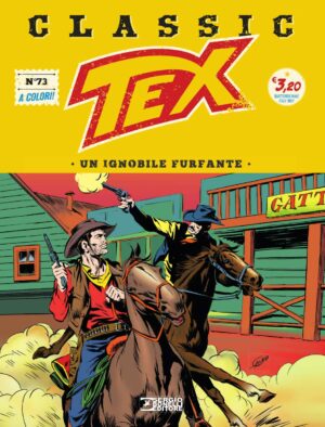 Tex Classic 73 - Un Ignobile Furfante - Sergio Bonelli Editore - Italiano