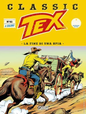Tex Classic 82 - La Fine di una Spia - Sergio Bonelli Editore - Italiano