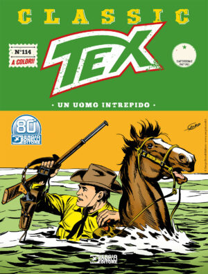 Tex Classic 114 - Un Uomo Intrepido - Italiano