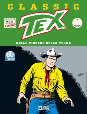 Tex Classic 123 - Nelle Viscere della Terra - Sergio Bonelli Editore - Italiano