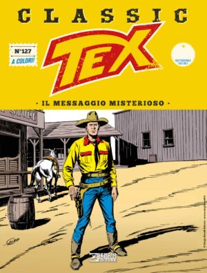 Tex Classic 127 - Il Messaggio Misterioso - Sergio Bonelli Editore - Italiano