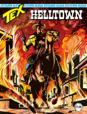 Tex Nuova Ristampa 464 - Helltown - Sergio Bonelli Editore - Italiano