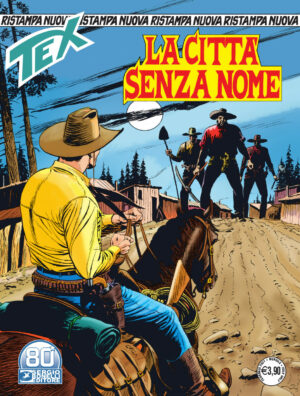 Tex Nuova Ristampa 467 - La Città Senza Nome - Sergio Bonelli Editore - Italiano