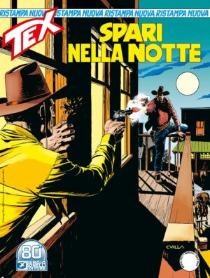 Tex Nuova Ristampa 468 - Spari nella Notte - Sergio Bonelli Editore - Italiano