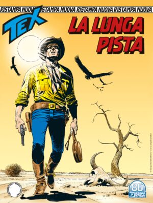 Tex Nuova Ristampa 473 - La Lunga Pista - Sergio Bonelli Editore - Italiano