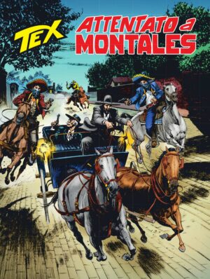 Tex 721 - Attentato a Montales - Sergio Bonelli Editore - Italiano
