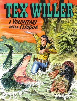 Tex Willer 21 - I Volantari della Florida - Sergio Bonelli Editore - Italiano