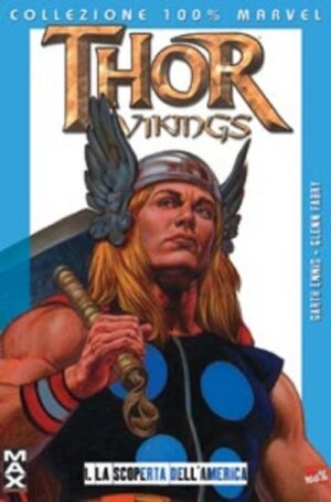 Thor - Vikings Vol. 1 - La Scoperta dell'America - 100% Marvel MAX - Panini Comics - Italiano