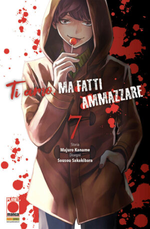 Ti Amo, Ma Fatti Ammazzare 7 - Kodama 25 - Panini Comics - Italiano