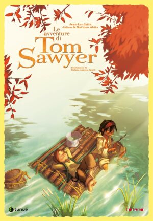 Le Avventure di Tom Sawyer - Nuova Edizione - Tipitondi 93 - Tunuè - Italiano