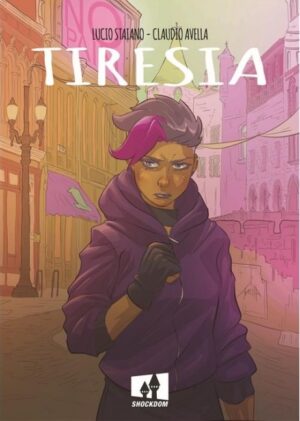 Tiresia - Il Potere e la Rabbia - Volume Unico - Timed 8 - Shockdom - Italiano