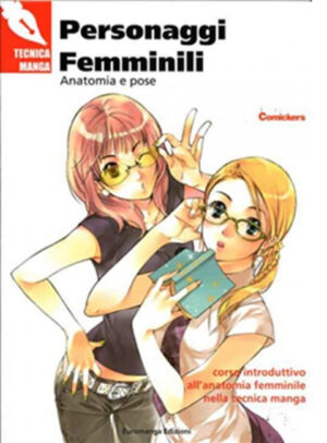 Tecnica Manga - Manuale Disegno - Personaggi Femminili Volume Unico - Italiano