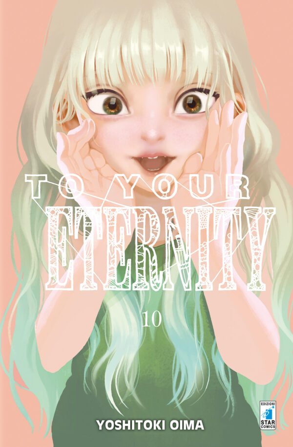 To Your Eternity 10 - Starlight 327 - Edizioni Star Comics - Italiano