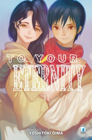To Your Eternity 11 - Starlight 329 - Edizioni Star Comics - Italiano