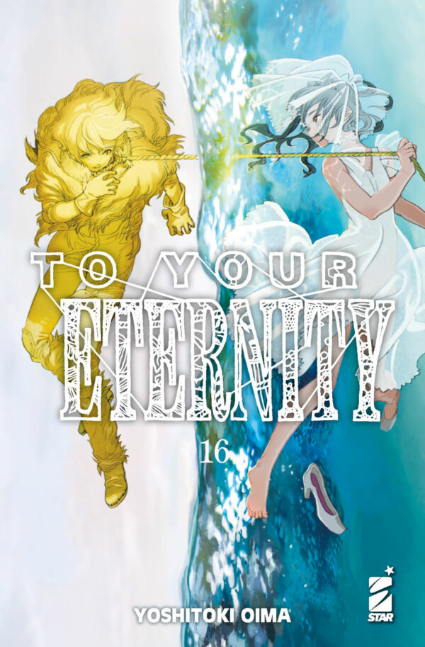 To Your Eternity 16 - Starlight 340 - Edizioni Star Comics - Italiano
