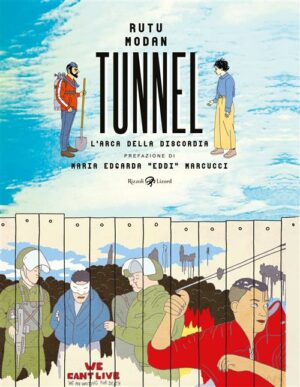 Tunnel - L'Arca della Discordia - Volume Unico - Rizzoli Lizard - Italiano