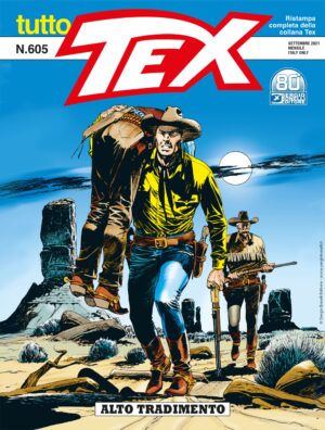 Tutto Tex 605 - Alto Tradimento - Sergio Bonelli Editore - Italiano