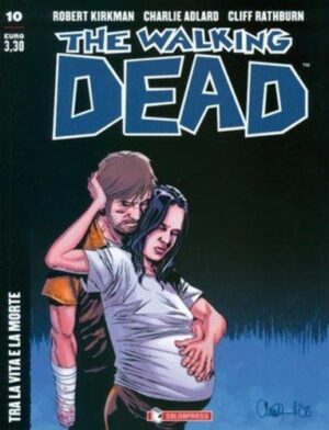 The Walking Dead New Edition 10 - Tra La Vita e La Morte - Saldapress - Italiano