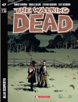 The Walking Dead New Edition 47 - Allo Scoperto - Saldapress - Italiano