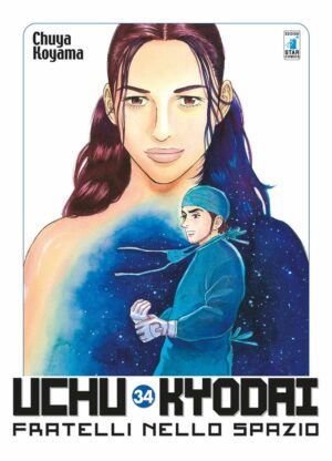 Uchu Kyodai - Fratelli nello Spazio 34 - Must 106 - Edizioni Star Comics - Italiano