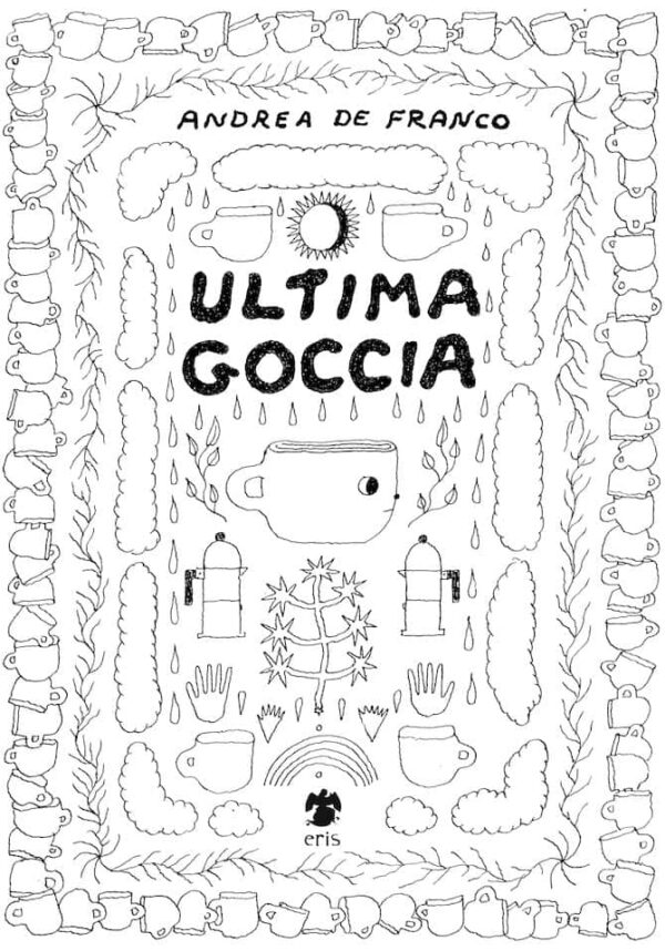 Ultima Goccia - Volume Unico - Eris Edizioni - Italiano