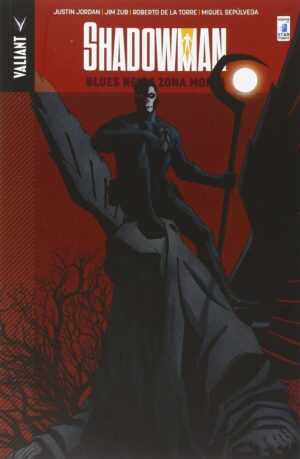 Shadowman Vol. 3 - Blues nella Zona Morta - Valiant 6 - Edizioni Star Comics - Italiano