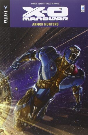 X-O Manowar Vol. 7 - Armor Hunters - Valiant 14 - Edizioni Star Comics - Italiano