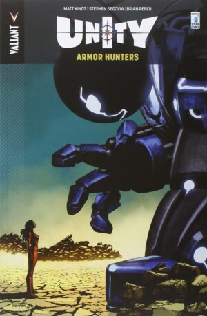 Unity Vol. 3 - Armor Hunters - Valiant 16 - Edizioni Star Comics - Italiano