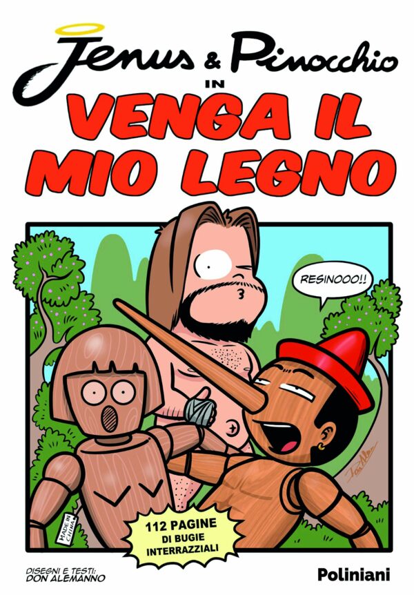 Venga Il Mio Legno - Jenus & Pinocchio - Volume Unico - Poliniani - Italiano