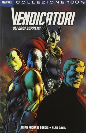 Vendicatori - Gli Eroi Supremi - 100% Marvel - Panini Comics - Italiano