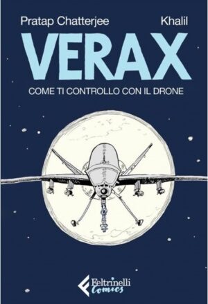 Verax - Come Ti Controllo con il Drone - Volume Unico - Feltrinelli Comics - Italiano