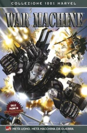 War Machine - Metà Uomo, Metà Macchina da Guerra - 100% Marvel - Panini Comics - Italiano