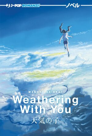 Weathering With You - La Ragazza del Tempo Volume Unico - Novel Romanzo - Novel - Jpop - Italiano