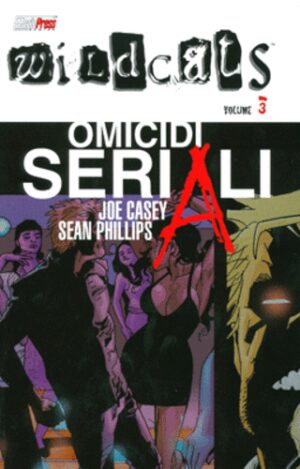 Wildcats 2.0 Vol. 3 - Omicidi Seriali - Magic Press - Italiano