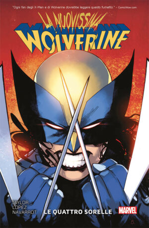 La Nuovissima Wolverine Vol. 1 - Le Quattro Sorelle - Marvel Collection - Panini Comics - Italiano