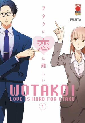 Wotakoi - Love is Hard for Otaku 1 - Panini Comics - Italiano