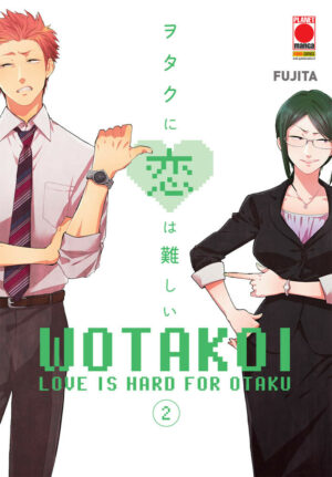 Wotakoi - Love is Hard for Otaku 2 - Panini Comics - Italiano