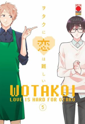 Wotakoi - Love is Hard for Otaku 5 - Panini Comics - Italiano