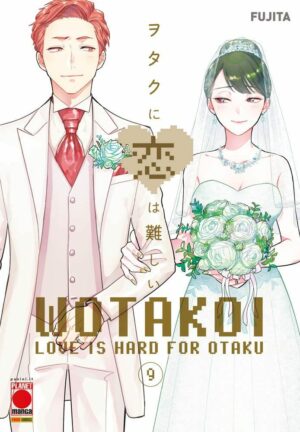 Wotakoi - Love is Hard for Otaku 9 - Panini Comics - Italiano