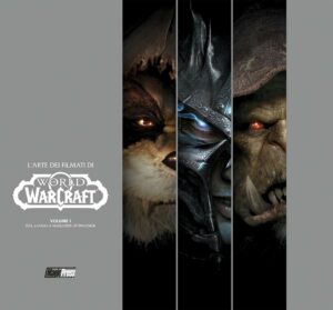 World of Warcraft - L'Arte Cinematica 1 - Dal Lancio a Warlords of Draenor - Magic Press - Italiano