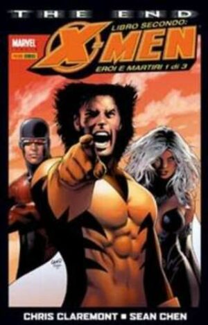 X-Men: The End - Libro Secondo: Eroi e Martiri 1 - Edicola - Marvel Miniserie 66 - Panini Comics - Italiano