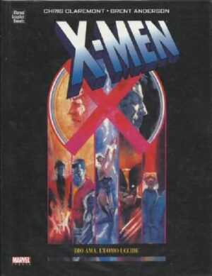 X-Men - Dio Ama, l'Uomo Uccide - Marvel Graphic Novels - Panini Comics - Italiano