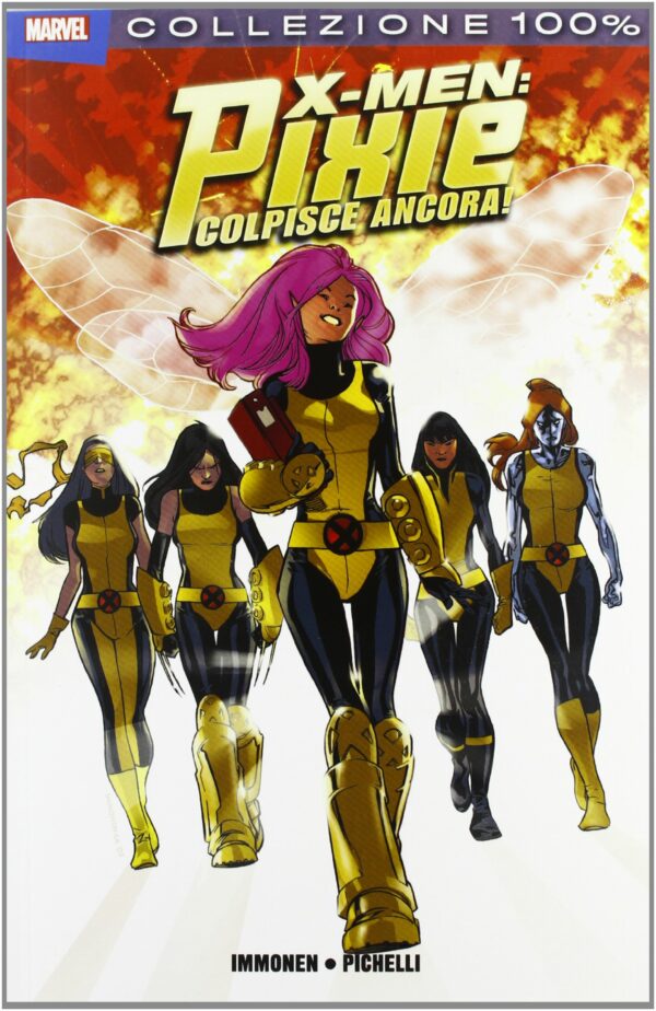 X-Men - Pixie Colpisce Ancora - Volume Unico - 100% Marvel - Panini Comics - Italiano