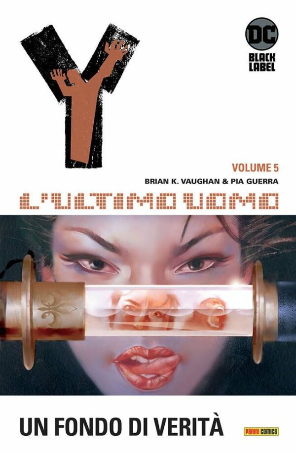 Y, L'Ultimo Uomo Vol. 5 - Un Fondo di Verità - DC Black Label Hits - Panini Comics - Italiano