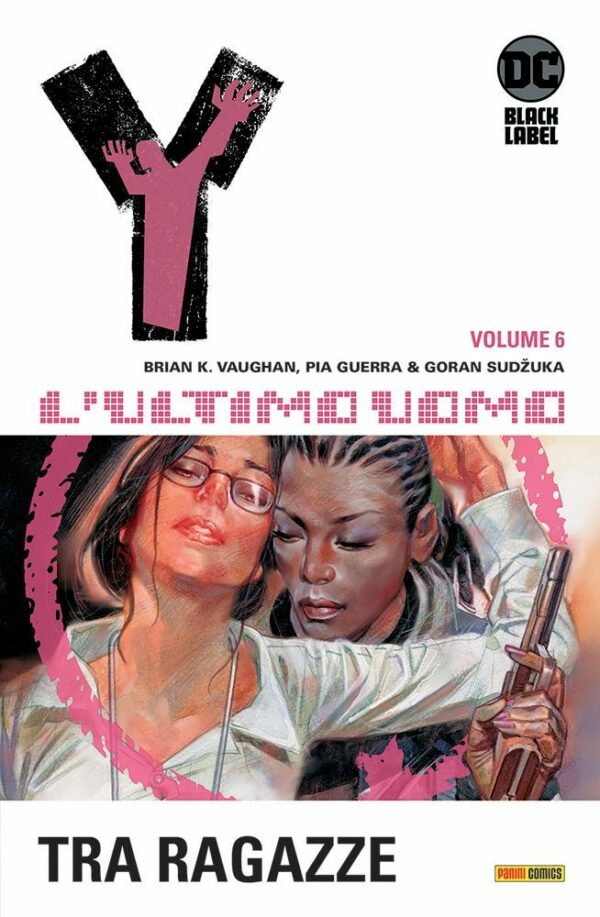 Y, L'Ultimo Uomo Vol. 6 - Tra Ragazze - DC Black Label Hits - Panini Comics - Italiano